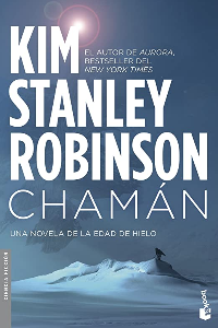 CHAMAN:UNA NOVELA DE LA EDAD DE HIELO.(C