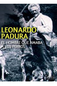 EL HOMBRE QUE AMABA LOS PERROS